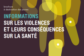 Informations sur les violences et leurs conséquences sur la santé